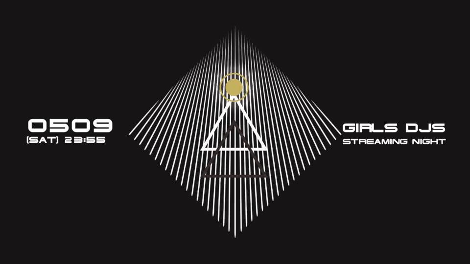 (配信/Streaming Only) Girls Dj's Streaming Night