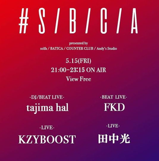 [Live Streaming] solfa,BATICA,COUNTER CLUB,ANDY’S STUDIO presents #S/B/C/A