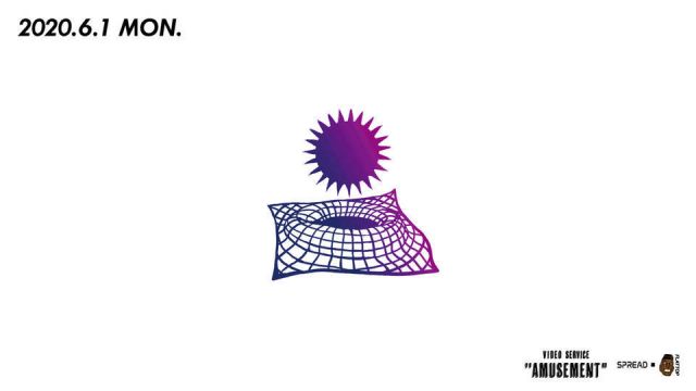 〔Live Streaming〕VIDEO SERVICE "AMUSEMENT"