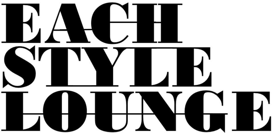 EACH STYLE LOUNGE