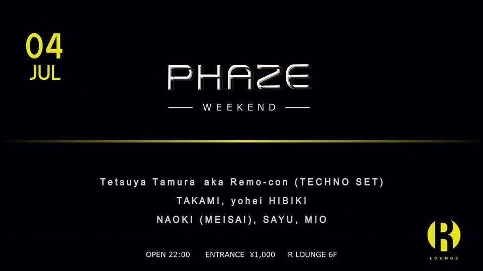 PHAZE WEEKEND (NIGHT)