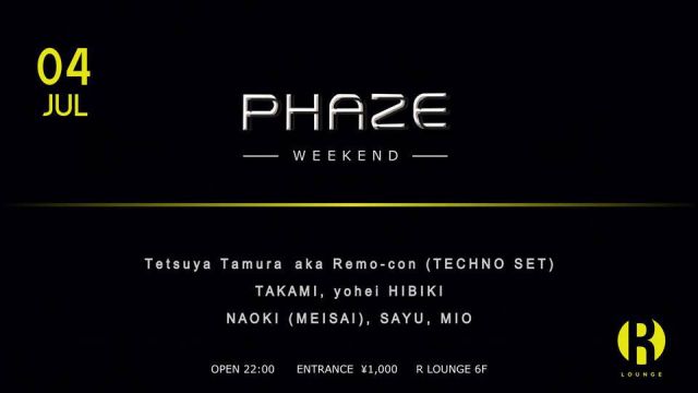 PHAZE WEEKEND (NIGHT)