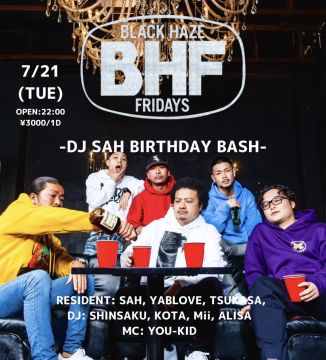 BLACK HAZE -DJ SAH BIRTHDAY BASH-