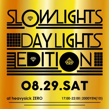SLOW LIGHTS DAYLIGHTS EDDITION