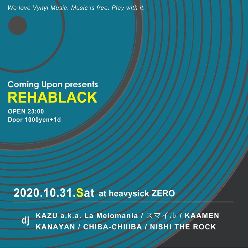 Coming Upon presents ｢REHABLACK｣