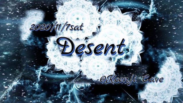 Koenji Cave presents ＊ Desent ＊