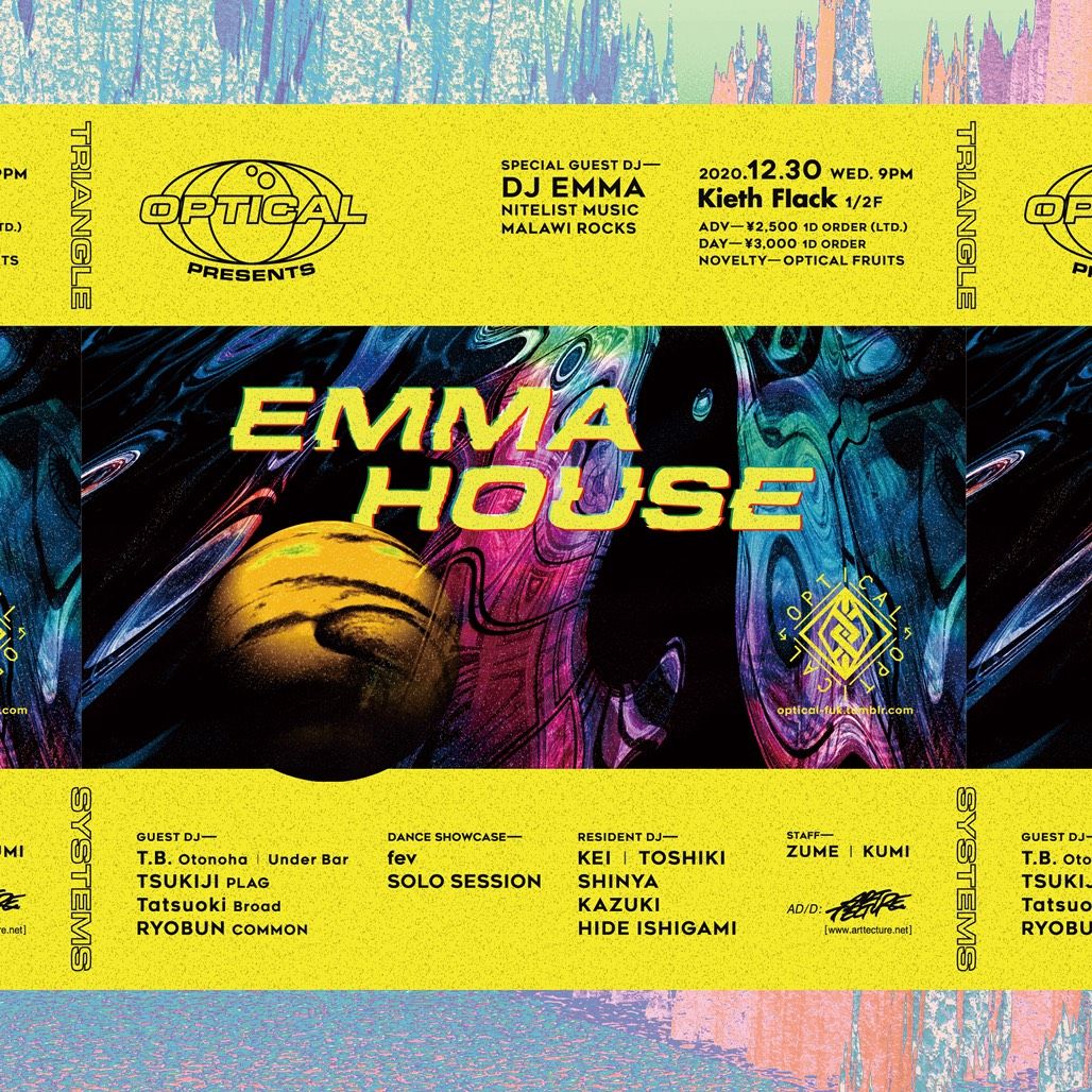 OPTICAL presents. EMMA HOUSE