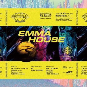 OPTICAL presents. EMMA HOUSE