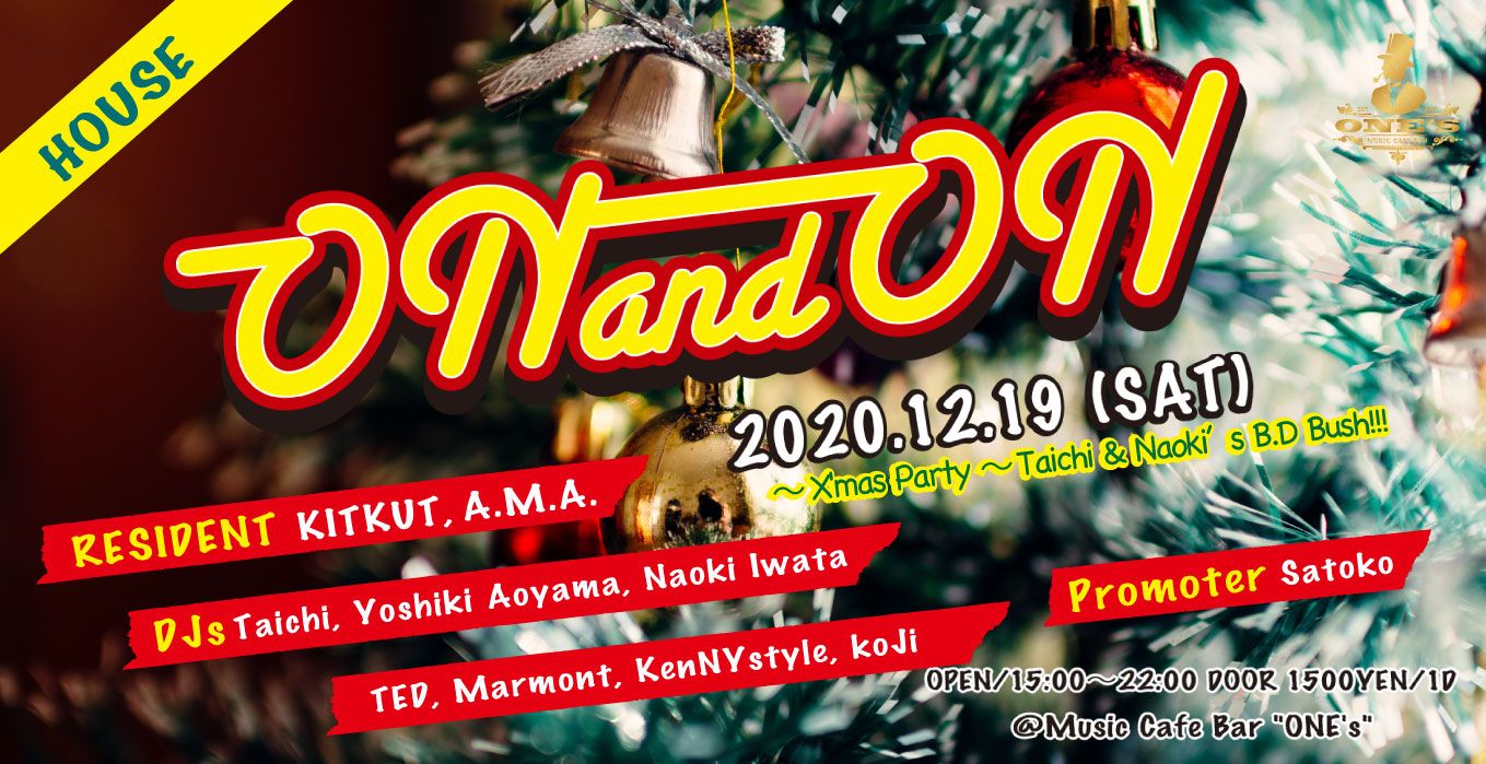 ON&amp;ON Vol.13 〜X'mas Part & B.D Bash!!!〜