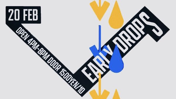 EARLY DROPS