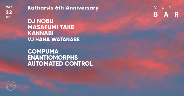 Katharsis 6th Anniversary / VENT BAR