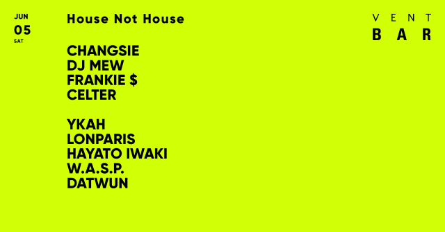 House Not House / VENT BAR