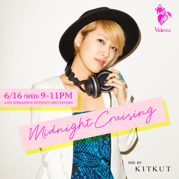 【Live Streaming】MIDNIGHT CRUISING Mix by DJ KITKUT