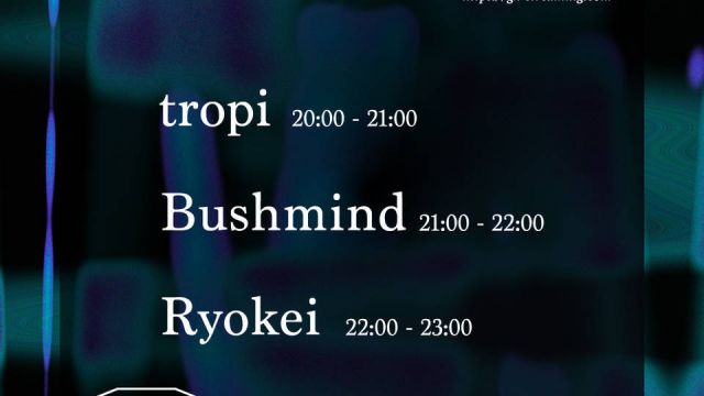 -GH STREAMING- Bushmind, Ryokei, tropi