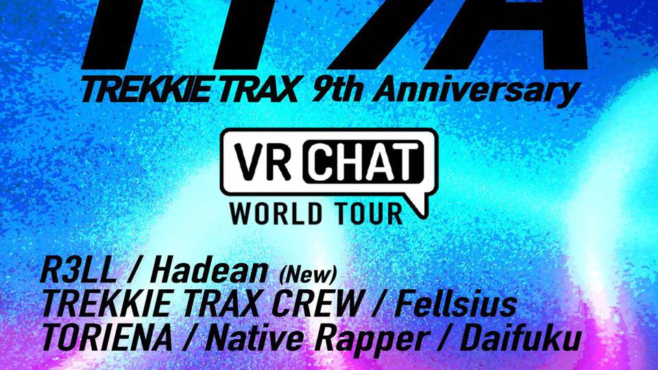 TREKKIE TRAX 9th Anniversary -SHOW3 –