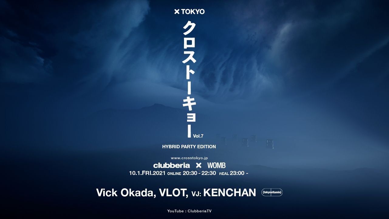 クロストーキョー Vol.7 feat. tokyovitamin [Vick Okada / VLOT / VJ KENCHAN  ] 