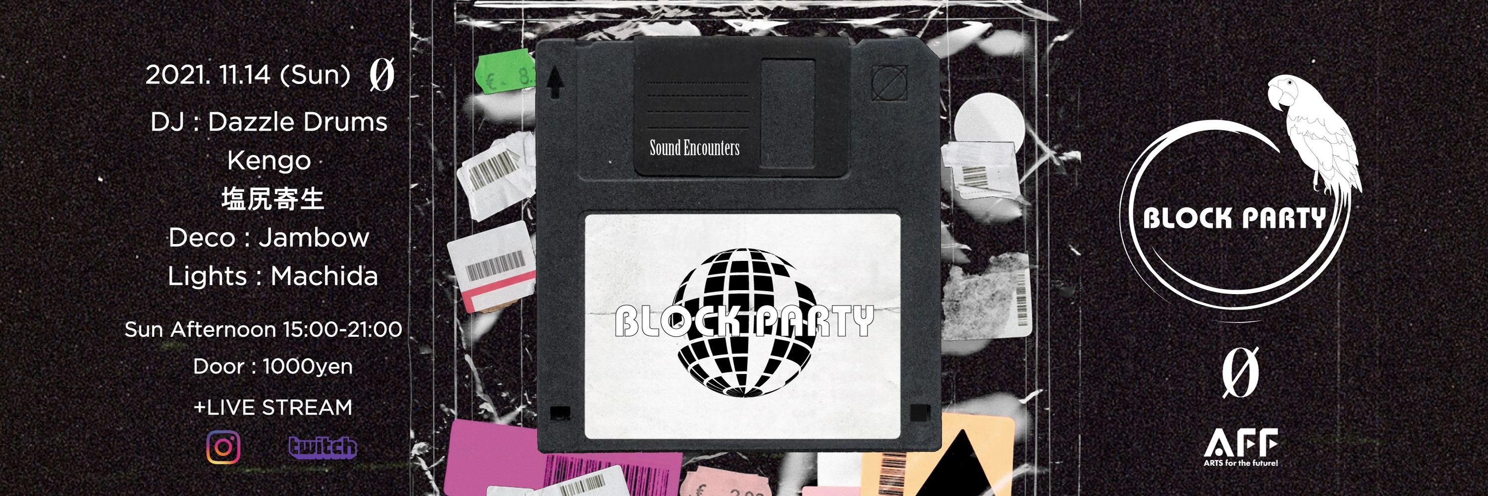 Live Streaming - Block Party "Sound Encounters"   @ 0 Zero