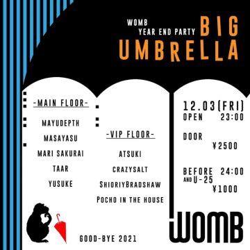 WOMB YEAR END PARTY 2021 “BIG UMBRELLA”
