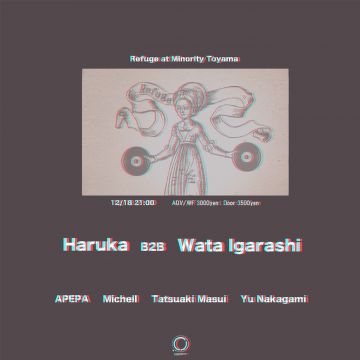 Refuge with Haruka B2B Wata Igarashi