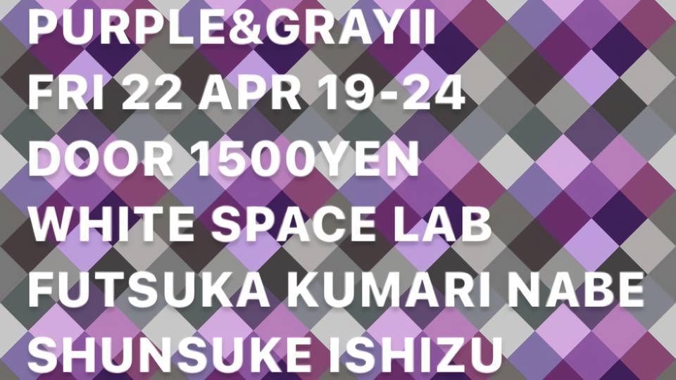 PURPLE &amp; GRAY Ⅱ