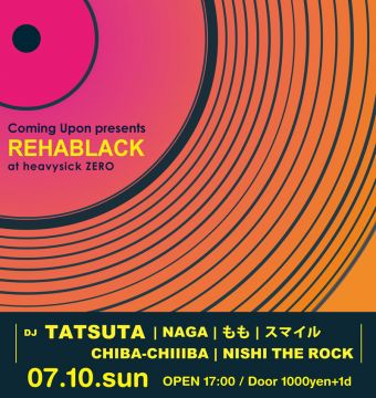 Coming Upon presents ｢REHABLACK｣