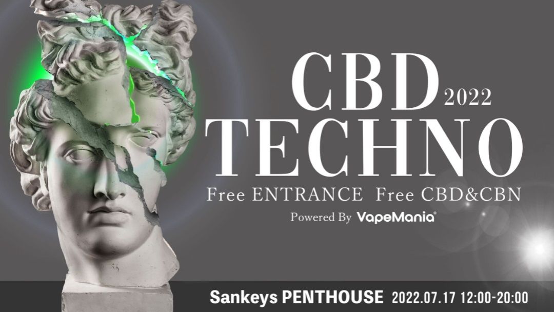 CBD TECHNO 2022 powered by VapeMania