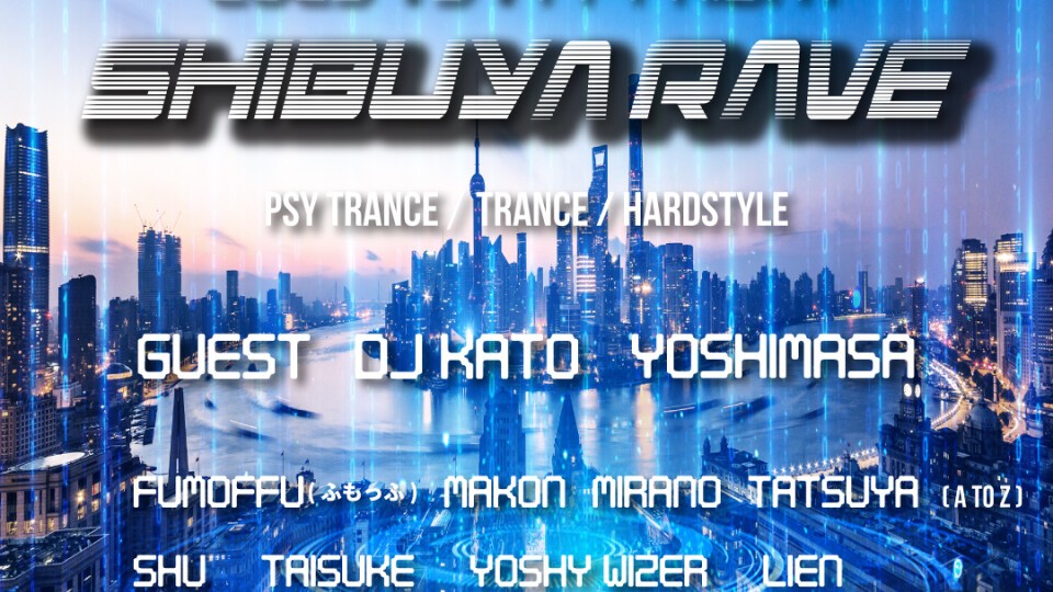 SHIBUYA RAVE