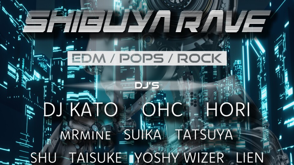 SHIBUYA RAVE