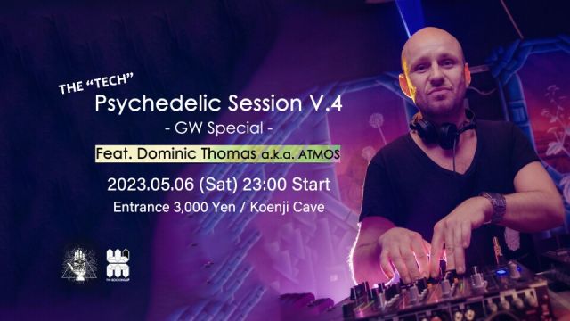 “The TECH” Psychedelic Session V.4
