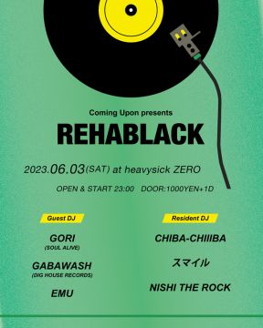 Coming Upon presents ｢REHABLACK｣
