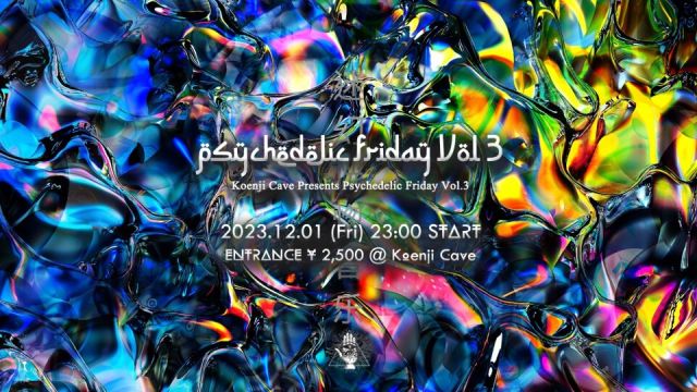 Koenji Cave presents ~ Psychedelic Friday Vol. 3 ~