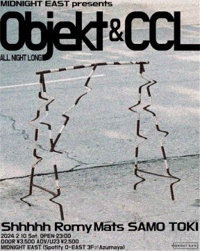 MIDNIGHT EAST presents Objekt &amp; CCL All Night Long