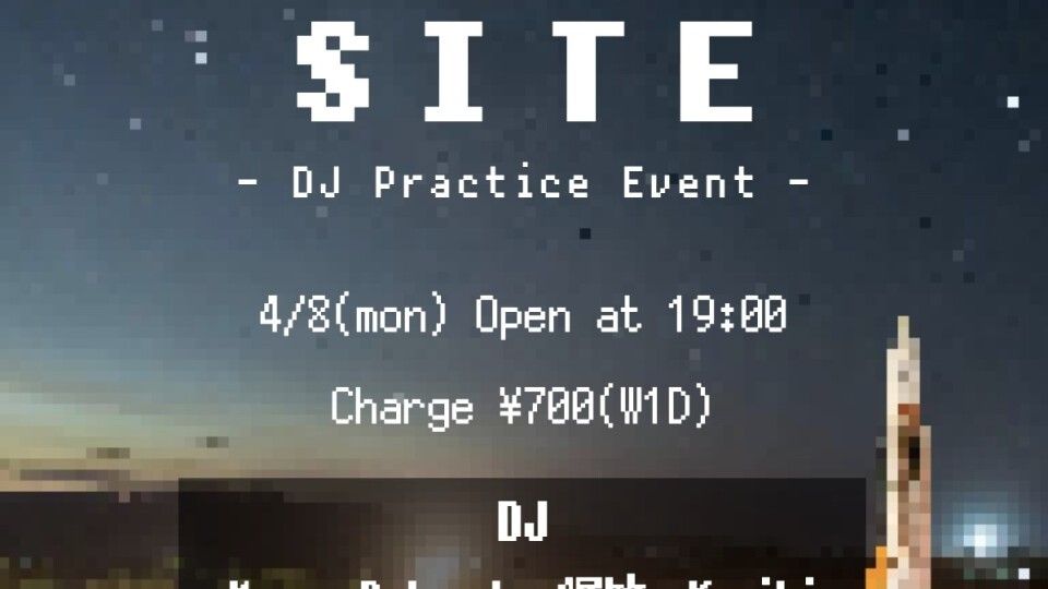 LAUNCH SITE (DJ 練習会)