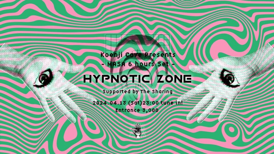 Koenji Cave presents “HYPNOTIC ZONE”