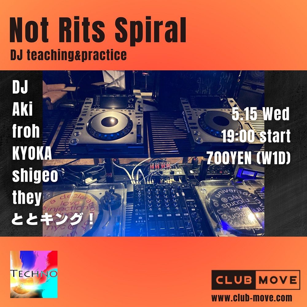 Not Rits Spiral (DJ 練習会)