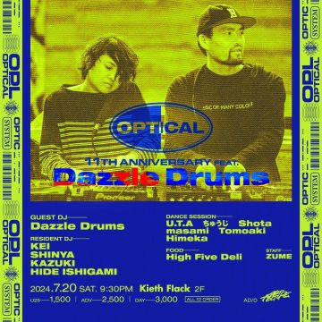 【 OPTICAL 11th Anniversary feat. Dazzle Drums 】