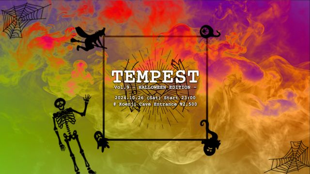 Koenji Cave presents ∴ TEMPEST Vol.9 
