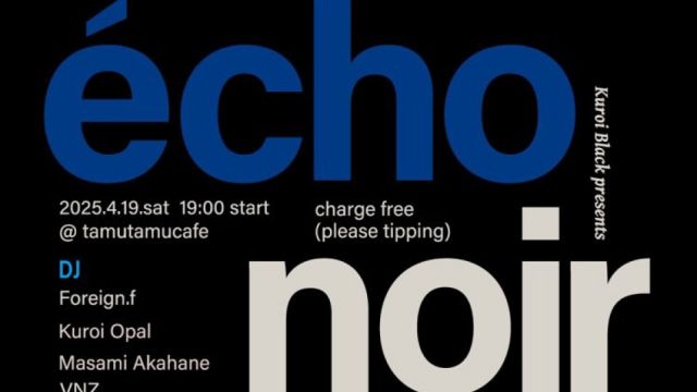 Kuroi Black presents écho noir