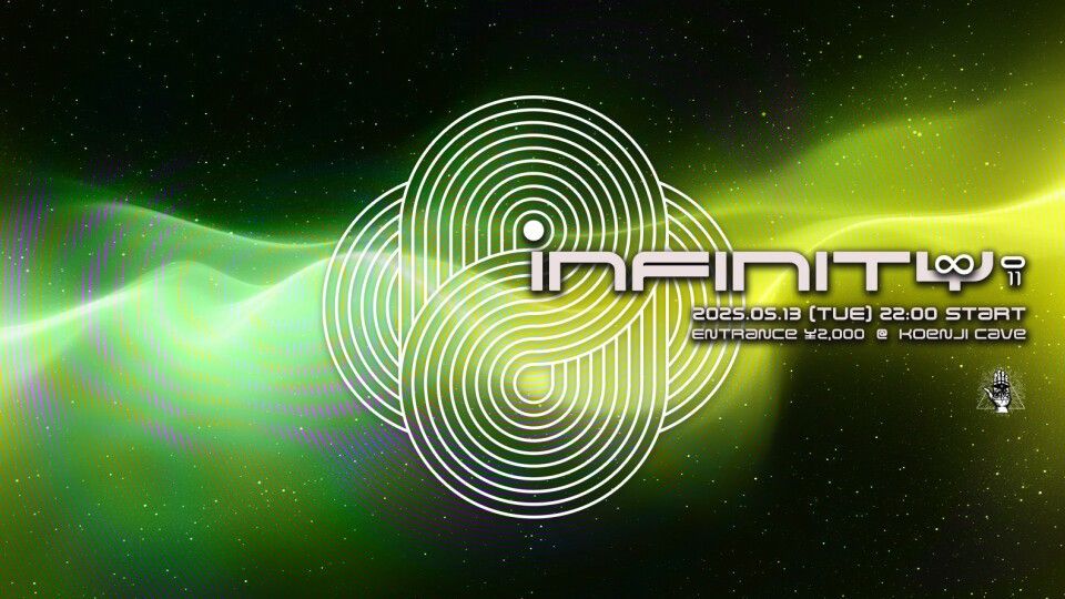 Koenji Cave presents ∞ Infinity ∞ 011