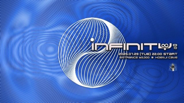 Koenji Cave presents ∞ Infinity ∞ 019