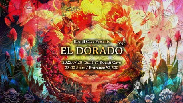 Koenji Cave presents ∞ EL DORADO XII ∞