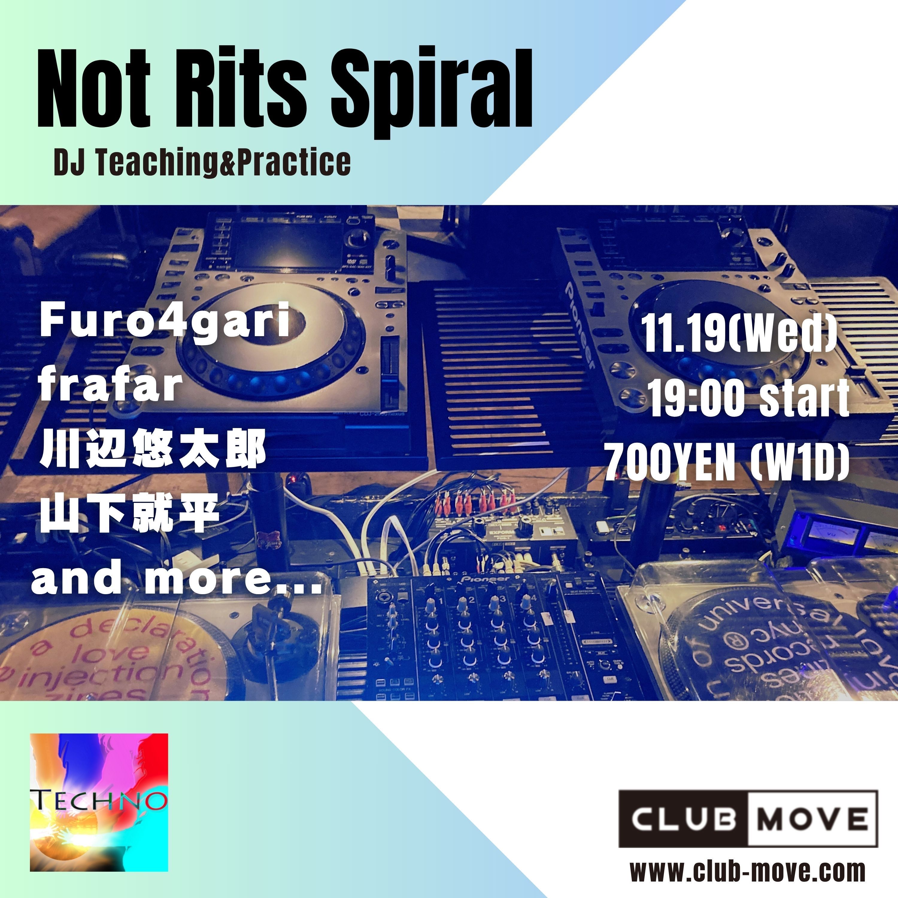 Not Rits Spiral (DJ 練習会)