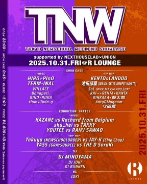 -TNW Tokyo Newschool Weekend showcase- supported by NEXT HOUSE LAB×UNION