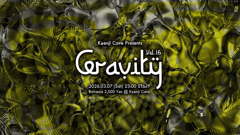 Koenji Cave presents ≪ Gravity ≫ Vol.16