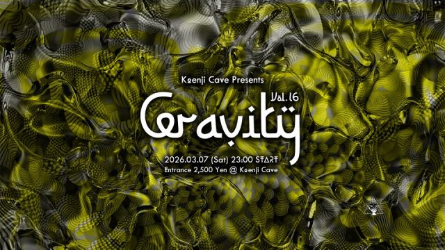 Koenji Cave presents ≪ Gravity ≫ Vol.16