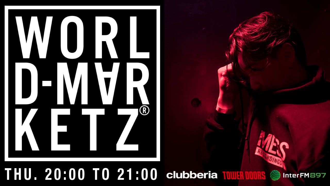 Inter FM897 x TOWER DOORS x clubberia「World Marketz」 
放送アーカイヴ Vol.03