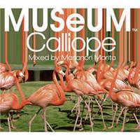 MUSeUM -Calliope-