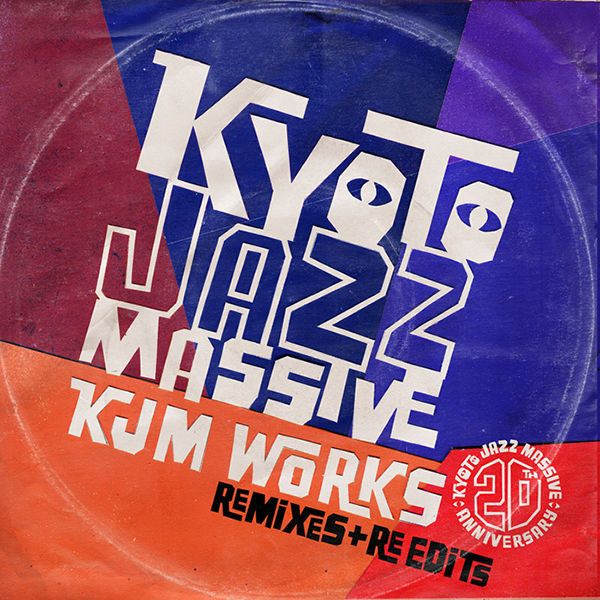 Kyoto Jazz Massive 20th Anniversary KJM PLAYS～Contemporary Classics