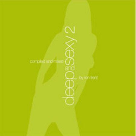 Deep and Sexy 2- Mixed by Ron Trent