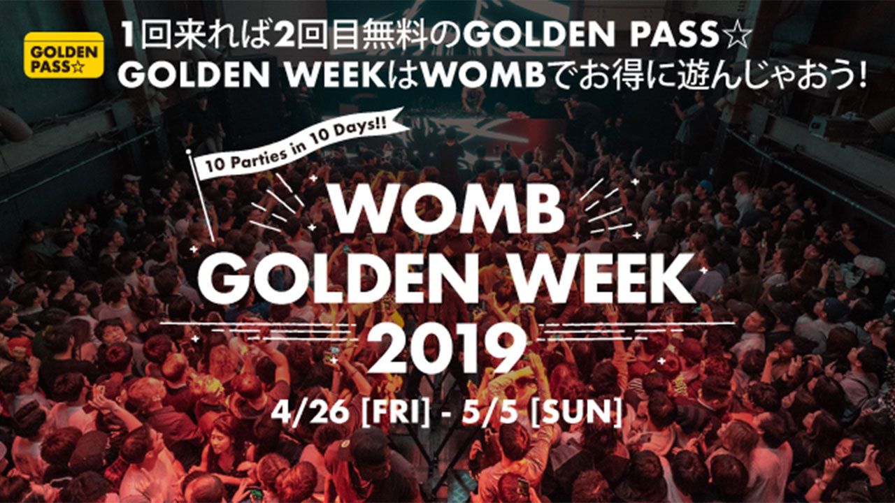 「1回行けば2回目は無料」 WOMBがGWにGOLDEN PASS☆をプレゼント